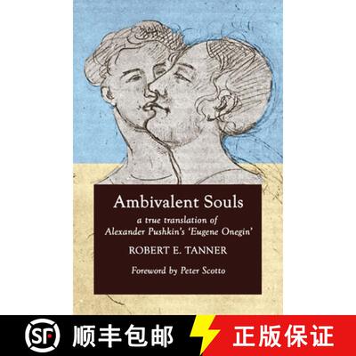 【3-4周达】Ambivalent Souls: A True Translation of Alexander Pushkin's 'Eugene Onegin' [9780999073759]