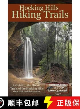 【3-4周达】Hocking Hills Hiking Trails: A Guide to the Hiking Trails of the Hocking Hills [9781940087580]