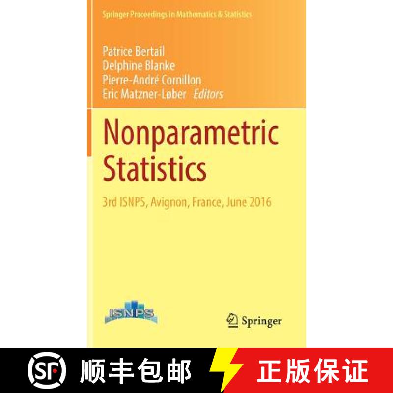 【3-4周达】Nonparametric Statistics : 3rd ISNPS, Avignon, France, June 2016 [9783319969404]