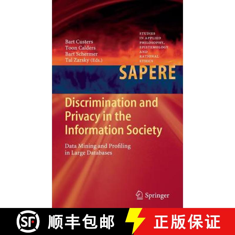 【3-4周达】Discrimination and Privacy in the Information Society : Data Mining and Profiling in Large... [9783642304866]