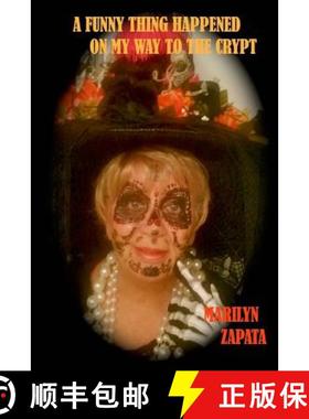 预订 A Funny Thing Happened on My Way to the Crypt [9780984240661]