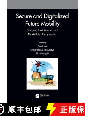 【3-4周达】Secure and Digitalized Future Mobility: Shaping the Ground and Air Vehicles Cooperation [9781032307619]