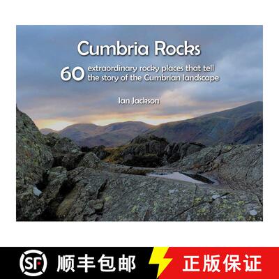 预订 Cumbria Rocks: 60 extraordinary rocky places that tell the story of the Cumbrian landscape [9781916237681]
