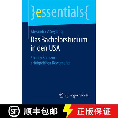 【3-4周达】Das Bachelorstudium in den USA : Step by Step zur erfolgreichen Bewerbung [9783658089092]