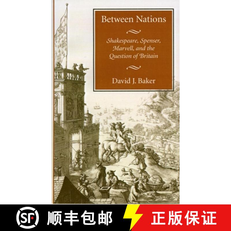 【3-4周达】Between Nations: Shakespeare, Spenser, Marvell, and the Question of Britain [9780804741842]