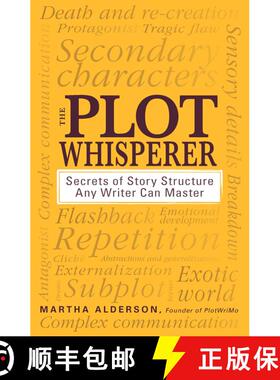【3-4周达】The Plot Whisperer: Secrets of Story Structure Any Writer Can Master [9781440525889]