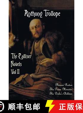 【3-4周达】The Palliser Novels, Volume Two, Including: Phineas Redux, the Prime Minister and the Duke... [9781781394083]