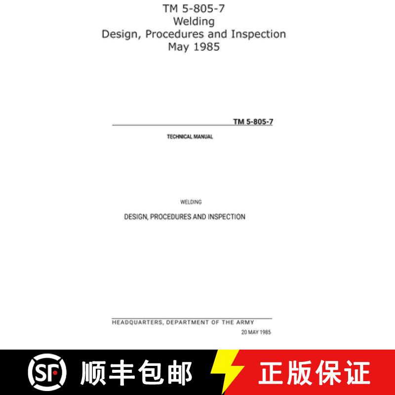 【2-3周达】TM 5-805-7 Welding Design, Procedures and Inspection May 1985 [9781954285576]