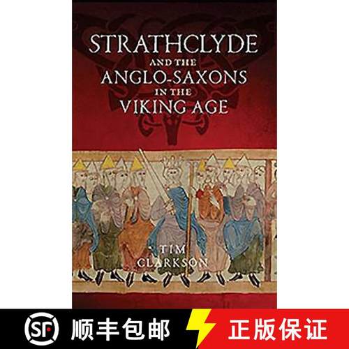 【3-4周达】The Strathclyde and the Anglo-Saxons in the Viking Age [9781906566784]