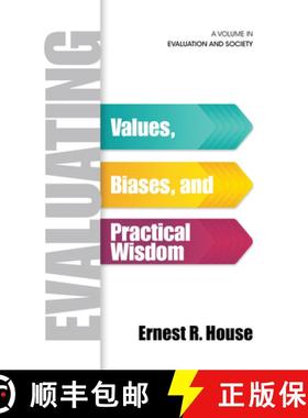【3-4周达】Evaluating: Values, Biases, and Practical Wisdom (HC) [9781623969165]