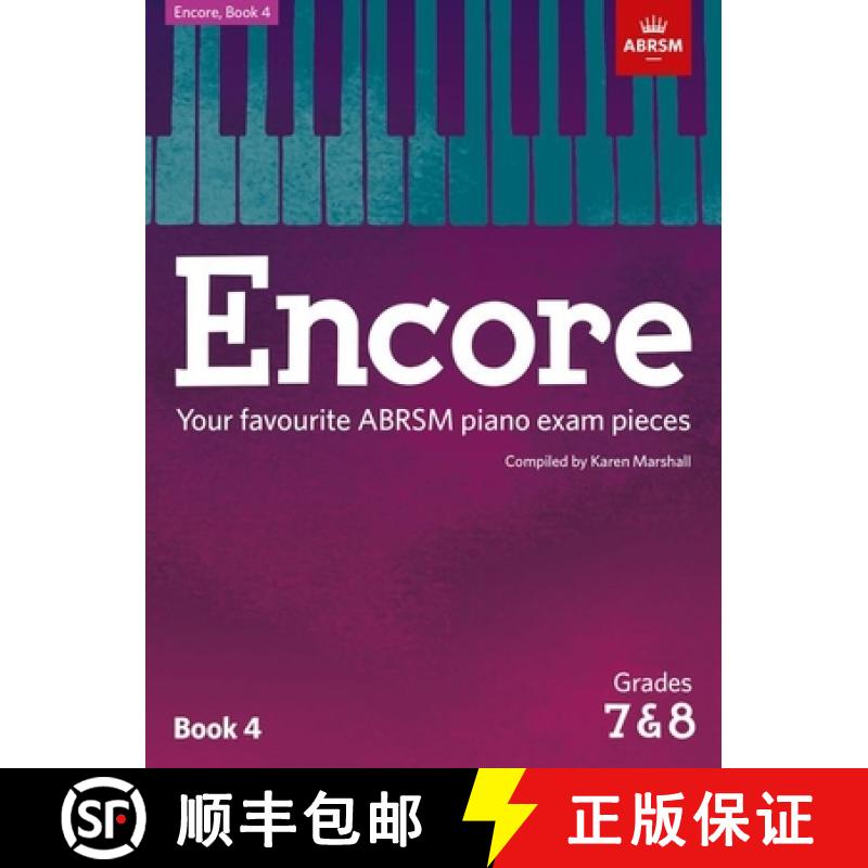 【2-3周达】Encore: Book 4, Grades 7 & 8: Your favourite ABRSM piano exam pieces [9781848498501]