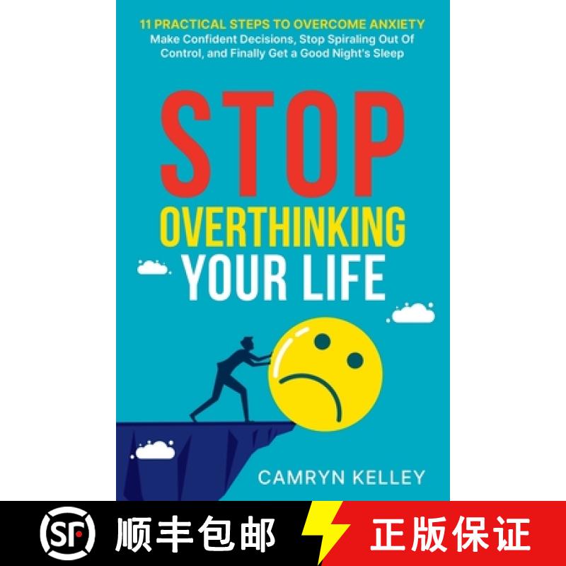 【3-4周达】Stop Overthinking Your Life: 11 Practical Steps to Overcome Anxiety, Make Confident Decisi... [9798987871836]
