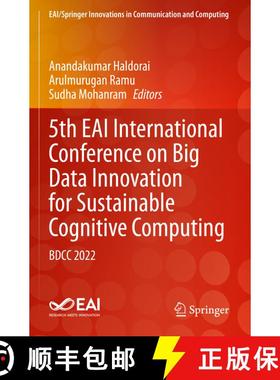【3-4周达】5th EAI International Conference on Big Data Innovation for Sustainable Cognitive Computin... [9783031283260]