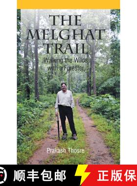 预订 The Melghat Trail: Walking the Wilds with a Forester [9781543703887]