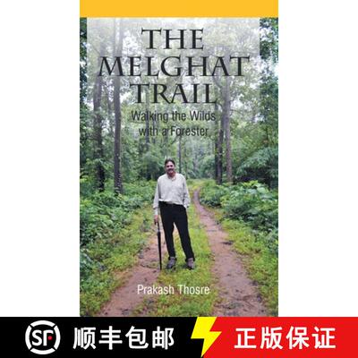 【3-4周达】The Melghat Trail: Walking the Wilds with a Forester [9781543703887]