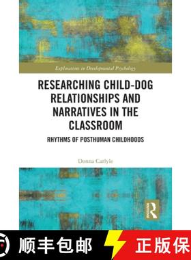 【3-4周达】Researching Child-Dog Relationships and Narratives in the Classroom: Rhythms of Posthuman ... [9781032434629]