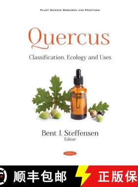 【3-4周达】Quercus: Classification, Ecology and Uses [9781536180268]