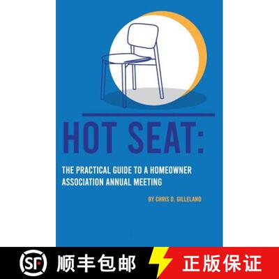 【3-4周达】Hot Seat: The Practical Guide To A Homeowner Association Annual Meeting [9780999397732]