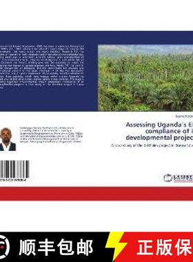 预订 Assessing Uganda’s EIA compliance of its developmental projects [9783659978364]