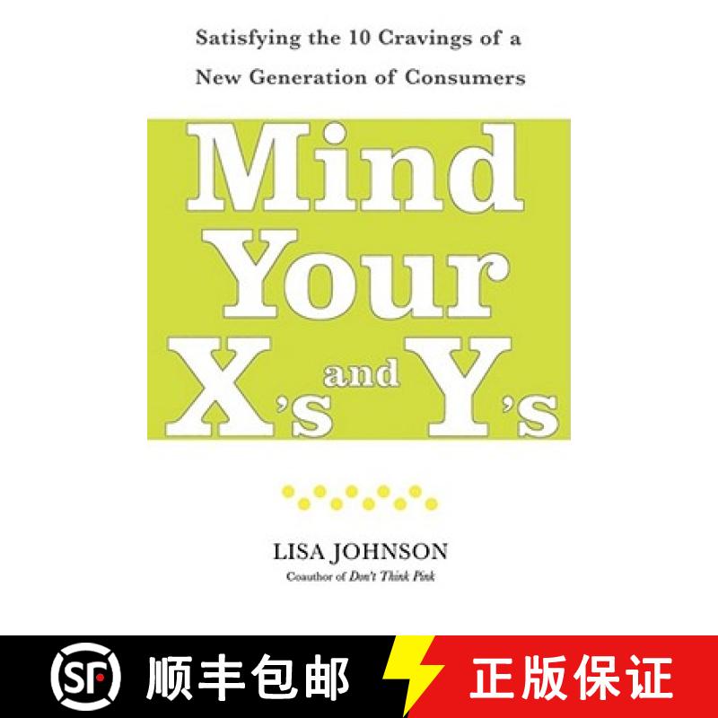 【3-4周达】Mind Your X's and Y's: Satisfying the 10 Cravings of a New Generation of Consumers [9780743277518]