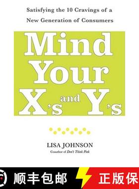 【3-4周达】Mind Your X's and Y's: Satisfying the 10 Cravings of a New Generation of Consumers [9780743277518]