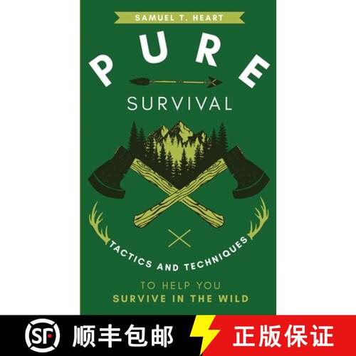 【3-4周达】Pure Survival: Tactics and Techniques to Help You Survive in the Wild [9781952814044]