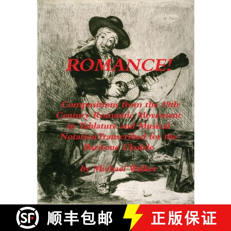 【3-4周达】ROMANCE! Compositions from the 19th Century Romantic Movement in Tablature and Musical Not... [9781365307140]