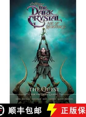 【3-4周达】Jim Henson's The Dark Crystal: Age of Resistance: The Quest for the Dual Glaive [9781684155620]