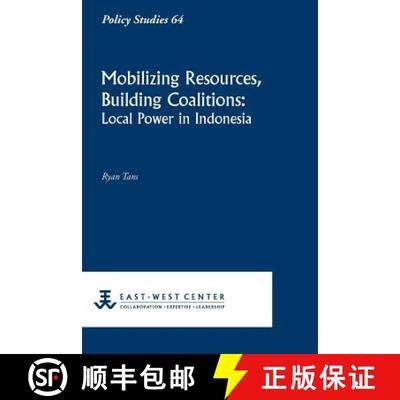 【4周达】Mobilizing Resources, Building Coalitions: Local Power in Indonesia [9780866382359]