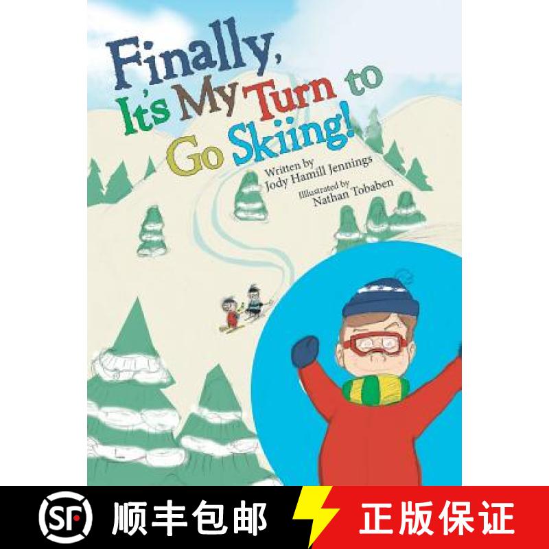 预订 Finally, It'S My Turn to Go Skiing! [9781480858602]