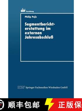 【3-4周达】Segmentberichterstattung Im Externen Jahresabschluss: Internationale Normierungspraxis Und... [9783824404025]