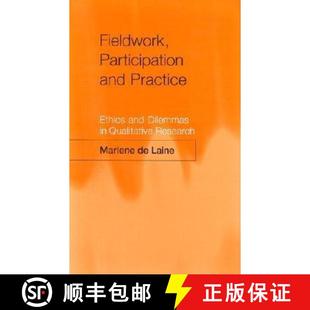 Ethics and Dilemmas Research Fieldwork Qualitative 4周达 9780761954866 Participation Practice