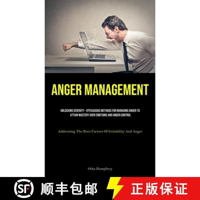 【3-4周达】Anger Management: Unlocking Serenity - Efficacious Methods For Managing Anger To Attain Ma... [9781835731055]