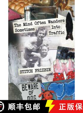 【3-4周达】The Mind Often Wanders Sometimes Into Traffic [9781683481621]