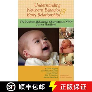 【3-4周达】Understanding Newborn Behavior & Early Relationships: The Newborn Behavioral Observations ... [9781557668837]