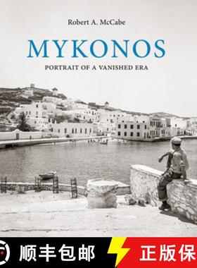 Mykonos: Portrait of a Vanished Era: Portrait of a Vanished Era [9780789213303]