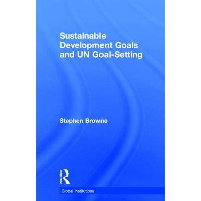 【4周达】Sustainable Development Goals and UN Goal-Setting [9781138219915]