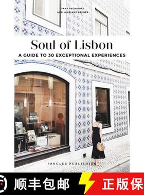 【3-4周达】Soul of Lisbon: A Guide to 30 Exceptional Experiences [9782361953362]