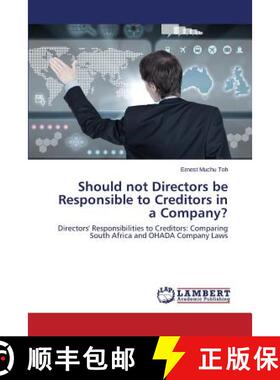 预订 Should Not Directors Be Responsible to Creditors in a Company? [9783846589205]