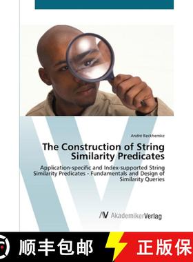 预订 The Construction of String Similarity Predicates [9783639439694]