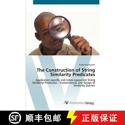 预订 The Construction of String Similarity Predicates [9783639439694]