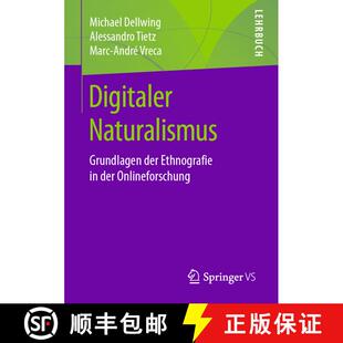 【3-4周达】Digitaler Naturalismus: Grundlagen der Ethnografie in der Onlineforschung (1. Aufl. 2021) ... [9783658218706]