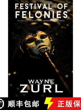 【3-4周达】Festival of Felonies, A Collection of Sam Jenkins Mysteries [9781680468465]
