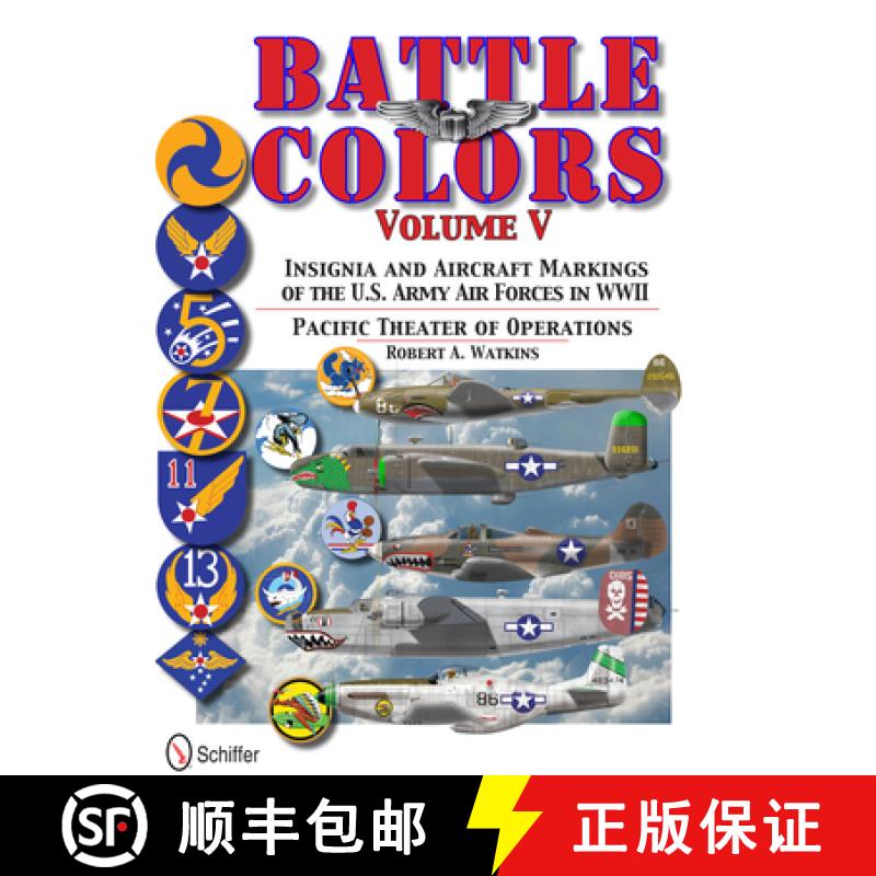 【2-3周达】Battle Colors Vol 5: Pacific Theater of erations: Insignia and Aircraft Markings of the U.... [9780764343469]