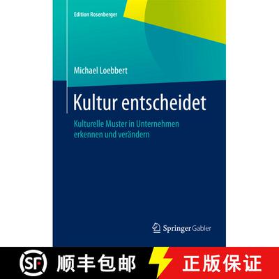 【3-4周达】Kultur entscheidet : Kulturelle Muster in Unternehmen erkennen und verändern (2015. Nachd... [9783658077754]
