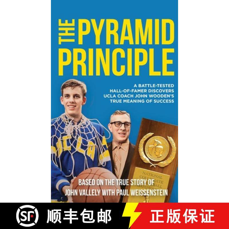 预订 The Pyramid Principle: A Battle-Tested Hall-of-Famer Discovers UCLA Coach John Wooden's True Mea... [9798893071160]