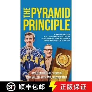 【3-4周达】THE PYRAMID PRINCIPLE: A Battle-Tested Hall-of-Famer Discovers UCLA Coach John Wooden's Tr... [9798893071160]