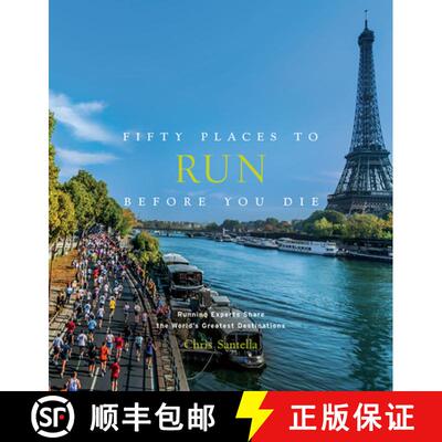 预订 Fifty Places to Run Before You Die: Running Experts Share the World's Greatest Destinations [9781419729126]