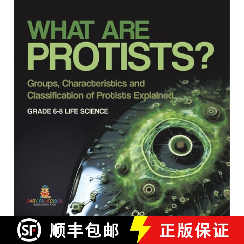 【3-4周达】What are Protists? Groups, Characteristics and Classification of Protists Explained | Grad... [9781541991149]