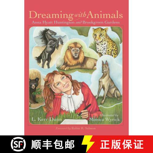 【3-4周达】精装 Dreaming with Animals: Anna Hyatt Huntington and Brookgreen Gardens [9781611178203]